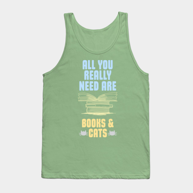All you really need are BOOKS & CATS